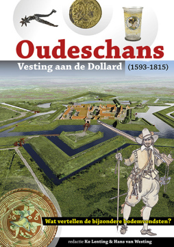 VERWACHT I Oudeschans, Vesting aan de Dollard I Redactie Ko Lenting en Hans van Westing