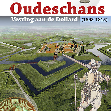VERWACHT I Oudeschans, Vesting aan de Dollard I Redactie Ko Lenting en Hans van Westing