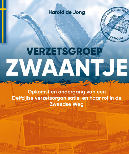 VERWACHT | Verzetsgroep Zwaantje - Opkomst en ondergang van een Delfzijlse verzetsorganisatie, en haar rol in de Zweedse Weg