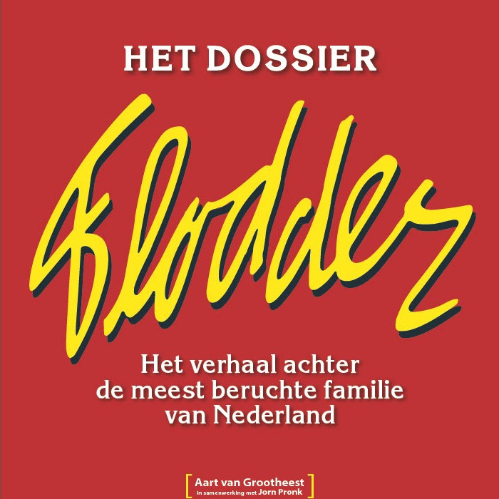 Het Dossier Flodder - Het verhaal achter de meest beruchte familie van Nederland