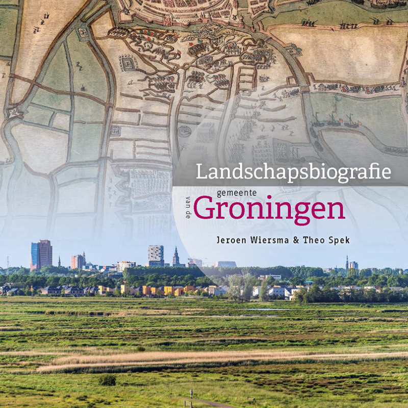 NU TE KOOP I Landschapsbiografie van de gemeente Groningen