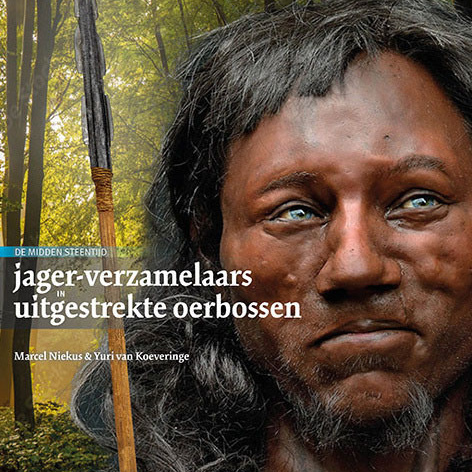 NU TE KOOP | Jager-verzamelaars in uitgestrekte oerbossen (Archeologie in Drenthe deel 2) | door Marcel Niekus & Yuri van Koeveringe | over de midden-steentijd (mesolithicum) van Drenthe | met veel beeldmateriaal, ondermeer van steentijdwerktuigen